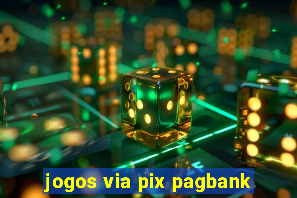 jogos via pix pagbank